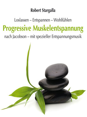 cover image of Progressive Muskelentspannung nach Jacobson mit spezieller Entspannungsmusik